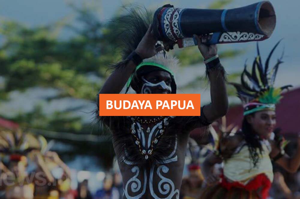 Budaya Papua : Sangat Unik Dan Menarik, Banyak Memikat Wisatawan