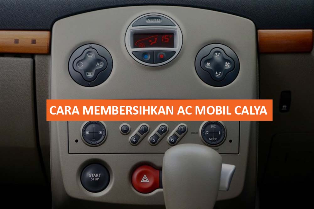 CARA MEMBERSIHKAN AC MOBIL CALYA