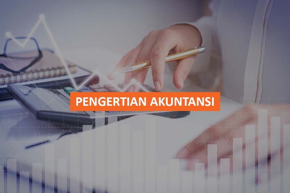 PENGERTIAN AKUNTANSI