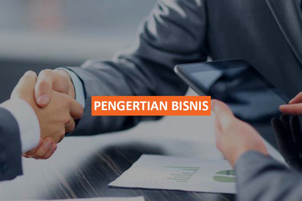 PENGERTIAN BISNIS