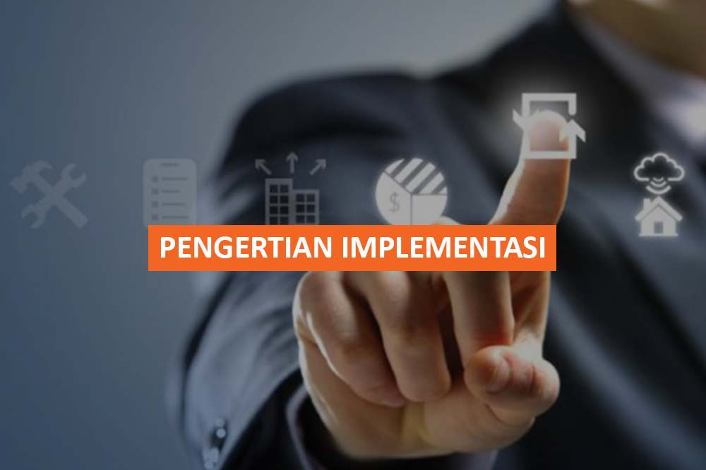 PENGERTIAN IMPLEMENTASI