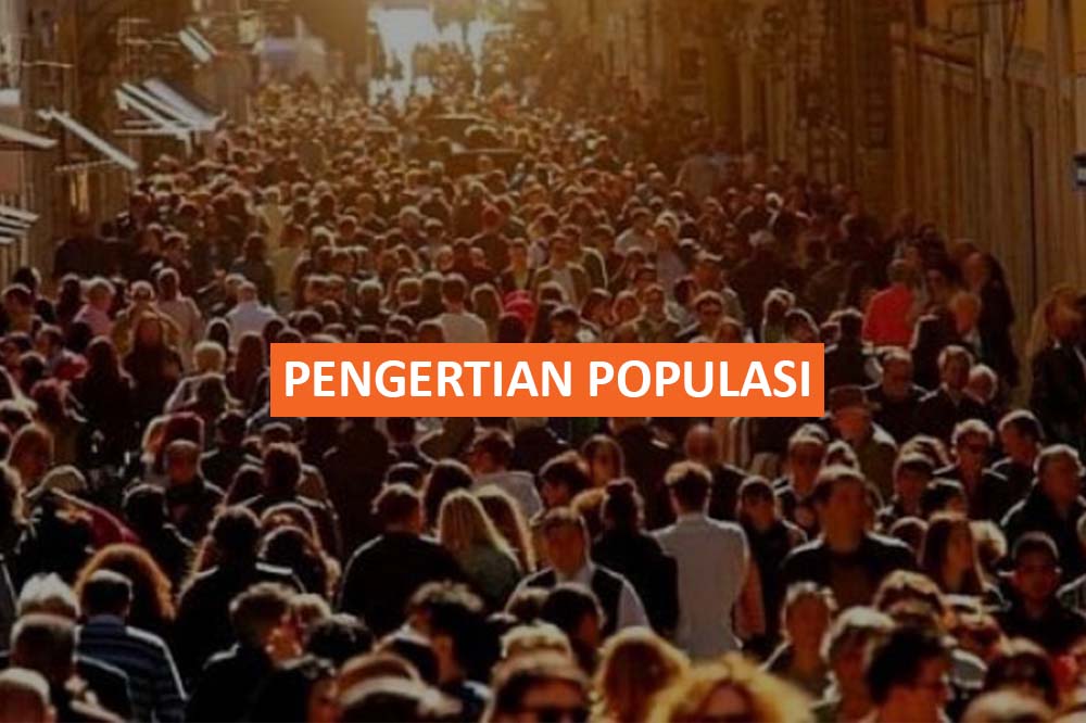 PENGERTIAN POPULASI