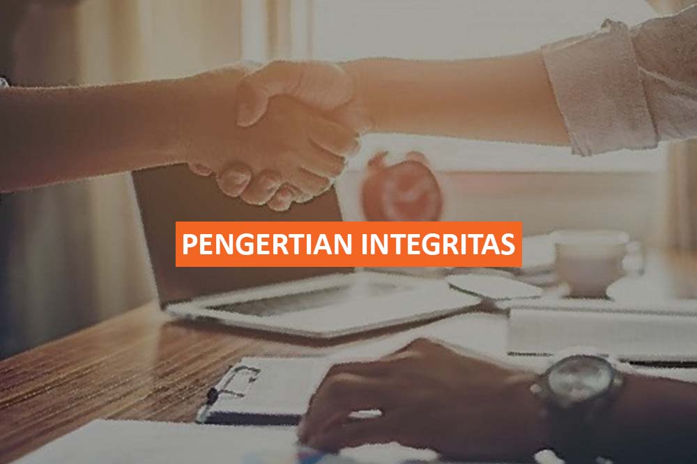 Pengertian Integritas