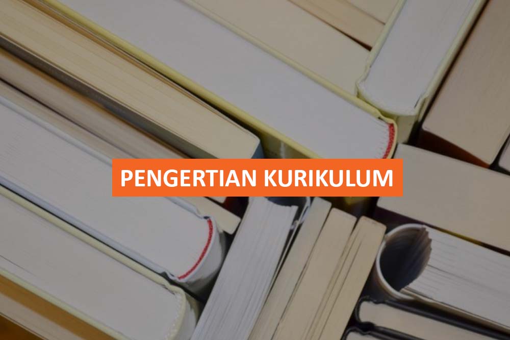 Pengertian Kurikulum