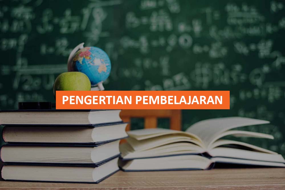 Pengertian Pembelajaran