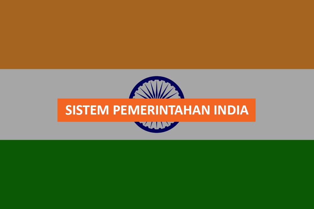 SISTEM PEMERINTAHAN INDIA