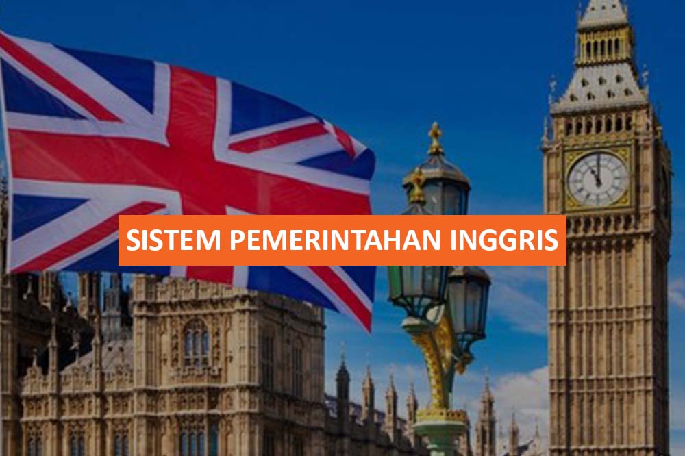 SISTEM PEMERINTAHAN INGGRIS