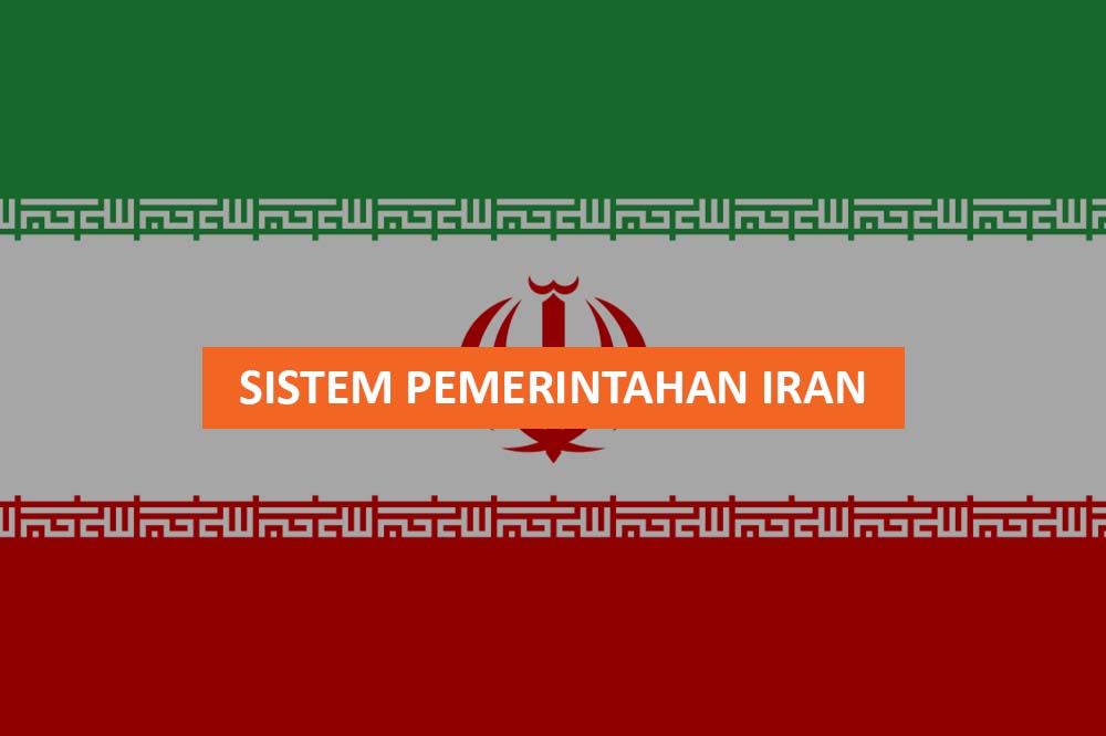 SISTEM PEMERINTAHAN IRAN