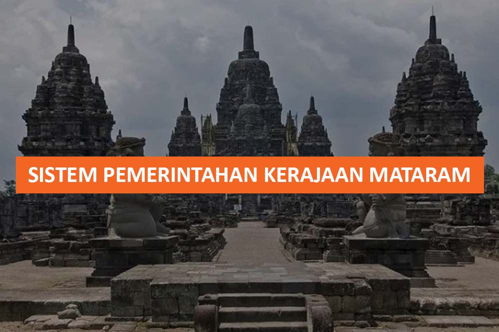 Sistem Pemerintahan Kerajaan Mataram