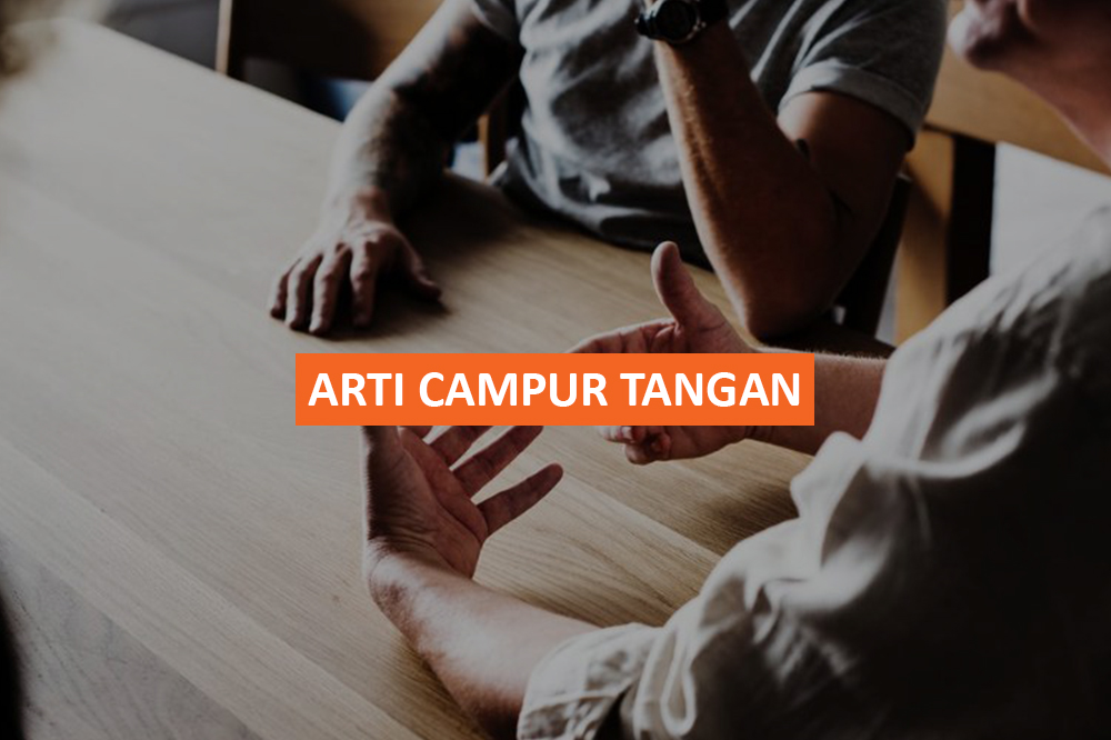 ARTI CAMPUR TANGAN