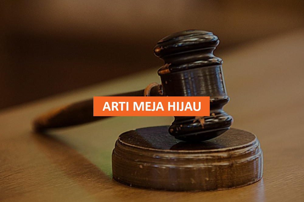 ARTI MEJA HIJAU