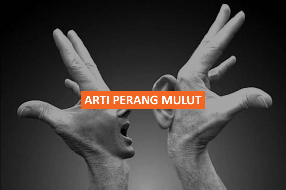 ARTI PERANG MULUT