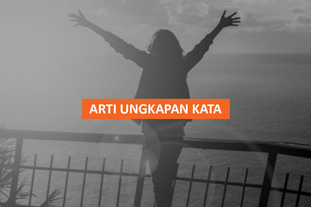 ARTI UNGKAPAN KATA