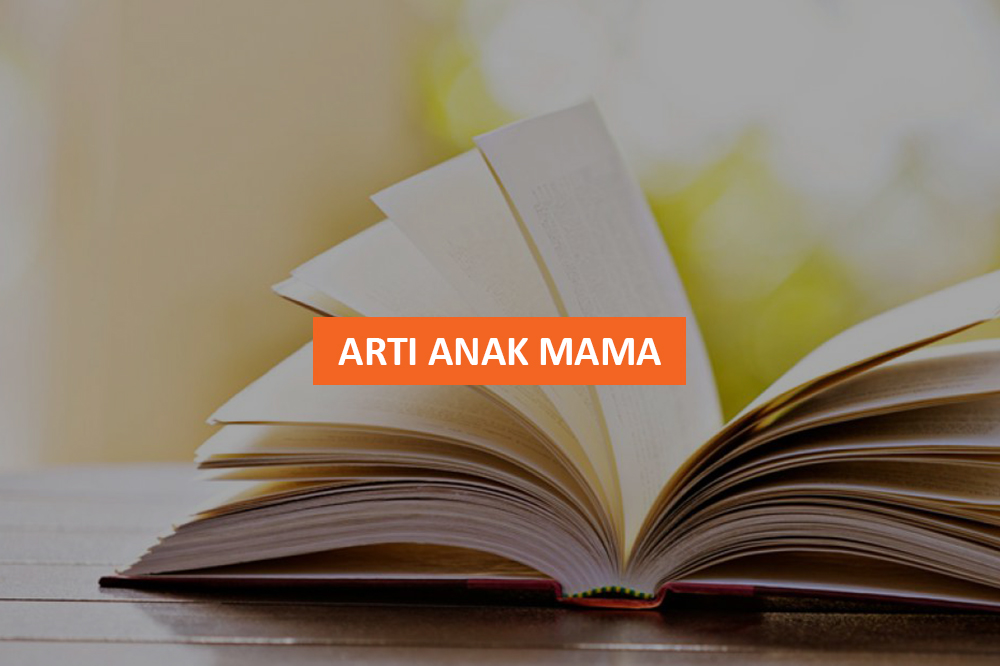 Arti Anak Mama