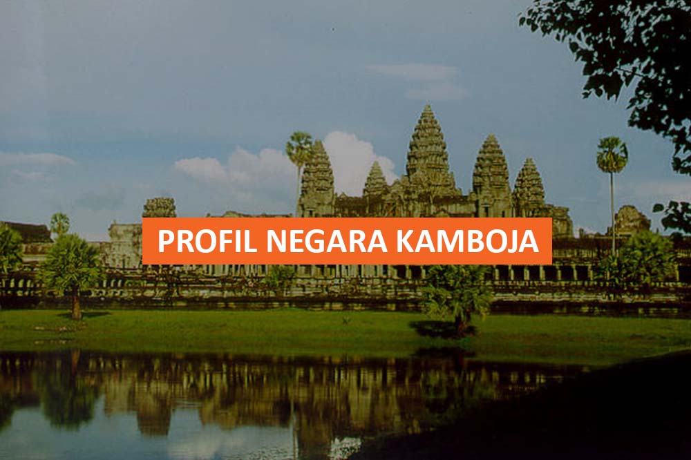 PROFIL NEGARA KAMBOJA